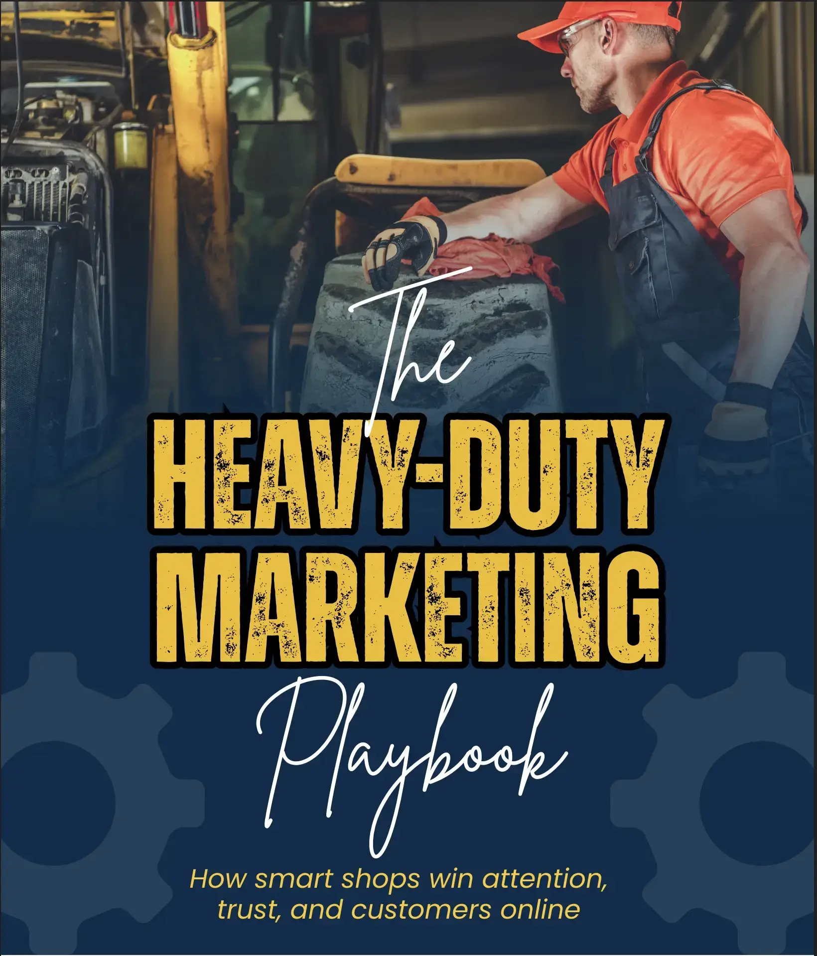The Heavy-Duty Marketing Playbook 2026 Edition - Free marketing guide for diesel repair shops, fleet services, and heavy-duty businesses